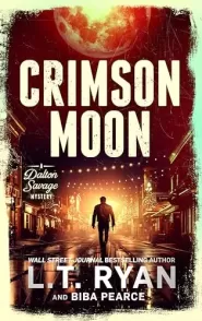 Crimson Moon: A Suspenseful Mystery Thriller (A Dalton Savage Mystery #5)