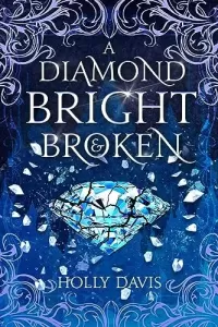 A Diamond Bright and Broken (The Gifted Mage)