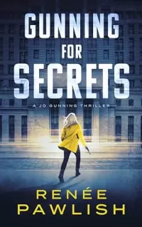 Gunning for Secrets (A Jo Gunning Thriller #7)