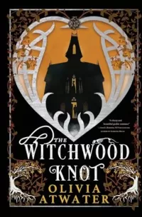 The Witchwood Knot (Victorian Faerie Tales #1)