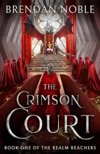 The Crimson Court (The Realm Reachers #1)