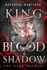 The King of Blood and Shadow (The Dark Promise #1)