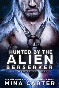 Hunted by the Alien Berserker (Warriors of the Lathar #19)