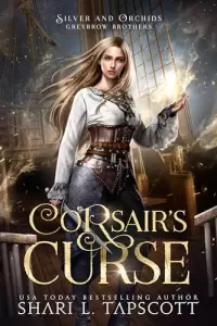 Corsair's Curse (Silver and Orchids: Greybrow Brothers #1)