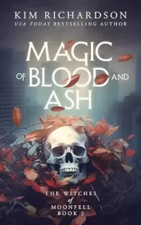Magic of Blood and Ash (The Witches of Moonfell #2)