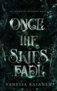 Once the Skies Fade: A Fae Fantasy Romance (Immortal Reveries #2)