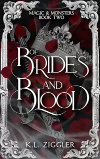 Of Brides and Blood (Magic and Monsters #2)