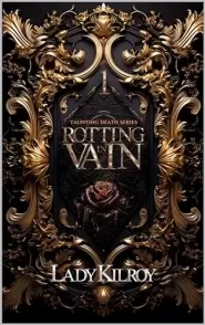 Rotting in Vain (Taunting Death Series #1)