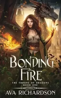Bonding Fire (The Throne of Dragons #1)