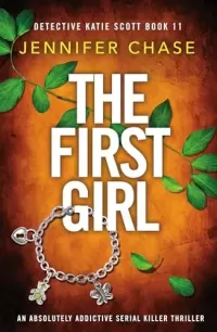 The First Girl (Detective Katie Scott #11)