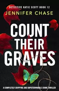 Count Their Graves (Detective Katie Scott #12)