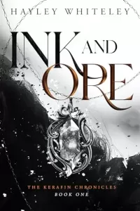Ink and Ore (The Kerafin Chronicles #1)