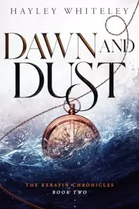 Dawn and Dust (The Kerafin Chronicles #2)