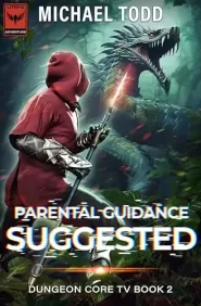 Parental Guidance Suggested (Dungeon Corps TV #2)