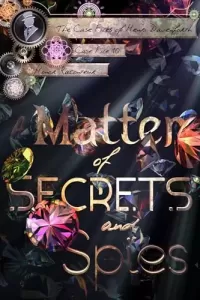 A Matter of Secrets and Spies (The Case Files of Henri Davenforth #10)