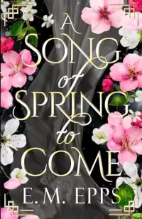 A Song of Spring to Come (A Heroine's Luck #2)