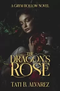 The Dragon's Rose (Grym Hollow #1)