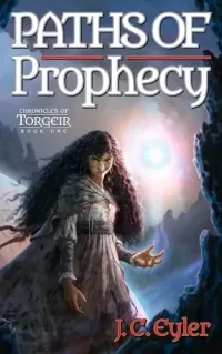 Paths of Prophecy (Chronicles of Torgeir #1)