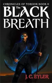 The Black Breath (Chronicles of Torgeir #2)
