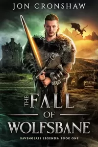 The Fall of Wolfsbane (Ravenglass Legends #1)