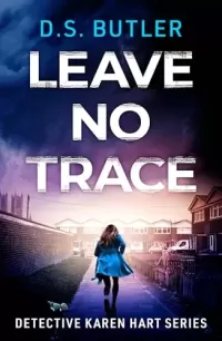 Leave No Trace (Detective Karen Hart #9)