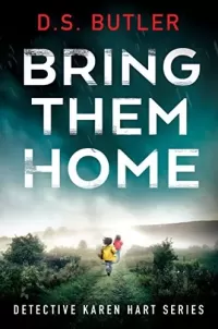 Bring Them Home (Detective Karen Hart #1)