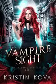 Vampire Sight (The Shadow Order: Vampire #3)
