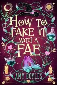How To Fake It With A Fae (Seven Suitors For Seven Witches #1)