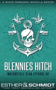 Blennies Hitch Motorcycle Club Episode 02 (Blennies Hitch MC #2)