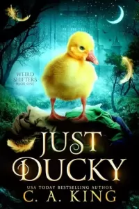 Just Ducky (Weird Shifters #1)