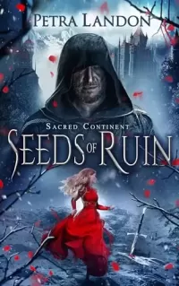 Seeds of Ruin (Sacred Continent #1)