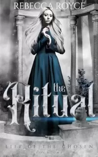 The Ritual (Life Of The Chosen #1)