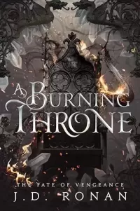 A Burning Throne (The Fate of Vengeance #2)