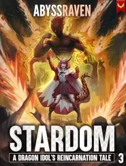 Stardom (A Dragon Idol's Reincarnation Tale #3)