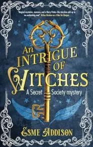 An Intrigue of Witches (A Secret Society Mystery #1)