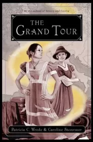 The Grand Tour (Sorcery & Cecelia #2)