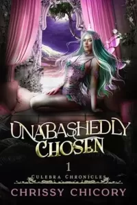 Unabashedly Chosen (Culebra Chronicles #1)