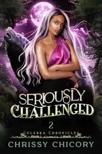 Seriously Challenged (Culebra Chronicles #2)