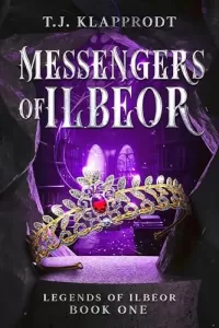Messengers of Ilbeor (Legends of Ilbeor #1)