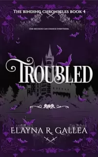 Troubled (The Binding Chronicles #4)