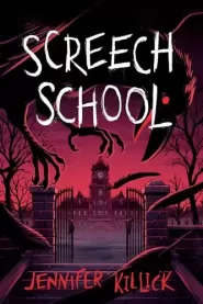 Screech School (Creatures & Teachers #2)