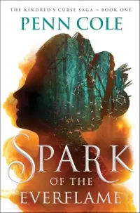 Spark of the Everflame (Kindred's Curse #1)