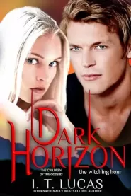 Dark Horizon The Witching Hour (The Children Of The Gods #82)