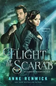 Flight of the Scarab (An Elemental Steampunk Tale #7)