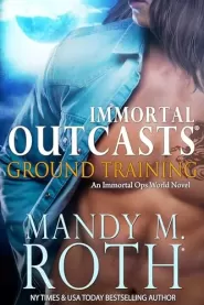 Ground Training (Immortal Outcasts #5) by Mandy M. Roth Ground Training (Immortal Outcasts #5)