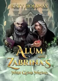 Alum and Zabrina's Wish Gone Wrong