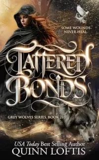Tattered Bonds (The Grey Wolves #21)