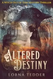 Altered Destiny (A Witch Out of Time #1)