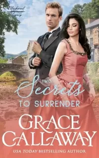Two Secrets to Surrender: An Enemies to Lovers Hot Historical Romance (Blackwoods #2)