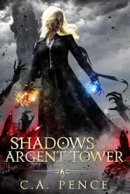 Shadows of the Argent Tower (The Sorceress Wars #1)